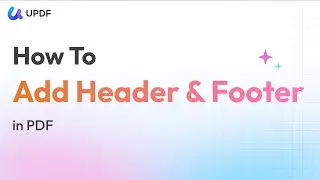 UPDF Header And Footer Trick Everyone Should Know!