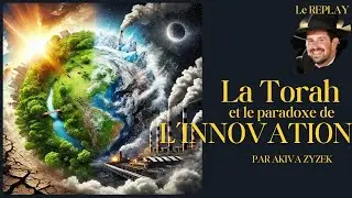 LA TORAH ET LE PARADOXE DE L'INNOVATION #ecologie #juda&iuml;sme #pens&eacute;ejuive #rechauffementclimatique