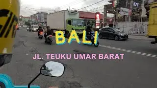 Jalan Teuku Umar Barat, Bali Oktober 2022