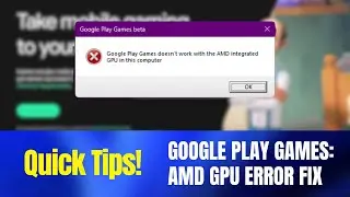 Fix: Google Play Games doesn't work with the AMD integrated GPU in this computer 🤡