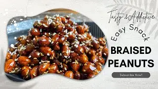 Restaurant-Style Soy Braised Peanuts | Easy Step-by-Step Recipe | Easy Snacks Ideas |