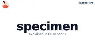 SPECIMEN - Meaning and Pronunciation