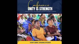 UNITY IS STRENGTH BY BISHOP SAMUEL BONGANGA, IN MBEYA TANZANIA 