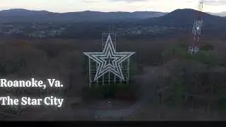 Beacon of the Blue Ridge: The Beauty of Roanoke&rsquo;s Mill Mountain Star, The Star City Roanoke Virginia