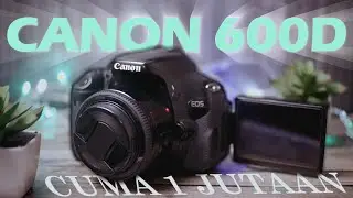 KAMERA CANON 1 JUTAAN ❗CANON 600D 2025