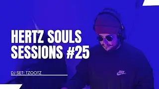Hertz Souls SESSIONS #25 | Dj SET at TZOOTZ