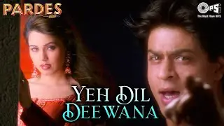 ये दिल दीवाना - Yeh Dil Deewana | Pardes | Sonu Nigam, Shah Rukh Khan | Hit Bollywood Song