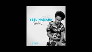 YESU NAMARA - SHIDRAH K (OFFICIAL AUDIO)