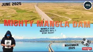 Mangla Dam Water Level - June 2025 VS November 2025 - Mangla At Full Capacity - Drone UHD Video