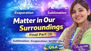 Class 9 Chapter 1Complete 🌿Sublimation, Evaporation Factors affecting Evaporation  NCERT Q&A covered