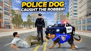 Police Dog Caught The Robber! | K9 Unit Chase & Arrest | Police Simulator Gameplay