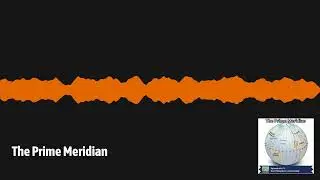 The Prime Meridian | Everything Everywhere Daily