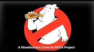 Ghostbusters Cover - MOLA Project - Ray Parker Jr.
