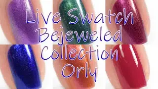Orly | Bejeweled Collection | Live Swatch