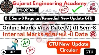 🎉GTU Sem-8 Internal Marks Update | B.E Regular/Remedial Online Marks View Date 2025#gtuinfo#gtunews