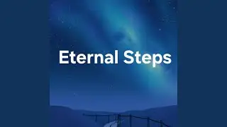 Eternal Steps