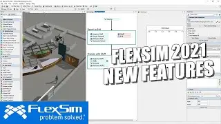 FlexSim 2021: Features and Improvements