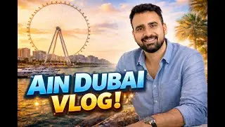 Ain Dubai 🎡 Sky-high views of Dubai&rsquo;s iconic skyline in this personal travel vlog. 🌆