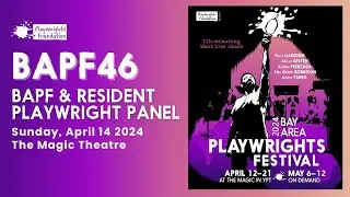 BAPF46 & Resident Playwrights Panel