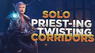 Layer 8 SOLO Holy/Disc Priest Twisting Corridors Guide!!