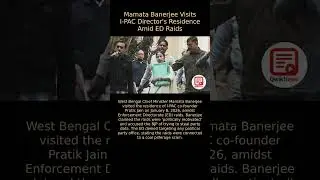 Mamata Banerjee Visits I-PAC Director Amid ED Raids