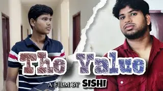 𝐓𝐡𝐞 𝐕𝐚𝐥𝐮𝐞 - Short Film | Directed By ~ Sɪsʜɪ | Kishore & Sanjai |   @Wsquad-f4z