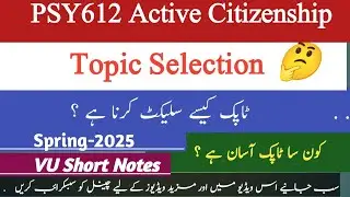 Psy612 Active Citizenship Project || How to Select Project Topic | Psy 612 project selection method