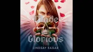 Made Glorious by Lindsay Eagar | Full Audiobook