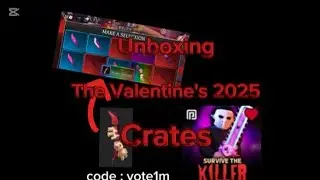 Unboxing 60+ Valentine's 2025 Crates! | Survive the Killer