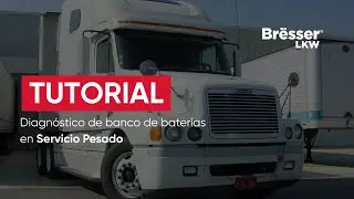 Tutorial | Diagn&oacute;stico de banco de bater&iacute;as en servicio pesado