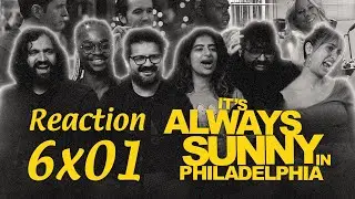 It's Always Sunny in Philadelphia 6x1 | Group Reaction
