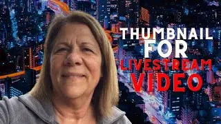 How to create a customized thumbnail for your LIVE STREAM VIDEOS