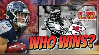 Super Bowl LIX Predictions Eagles vs Chiefs | Kyle Philips Reason Why No Longer a Tennessee Titan
