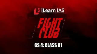 Fight Club | GS4: Class 81 | Mohammed Shinas S | Fight back with iLearn IAS