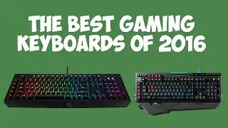 The Best Gaming Keyboards Of 2016