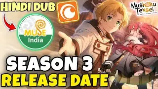 Mushoku Tensei Season 3 Official Hindi Dub Release Date On Muse India | All Updates