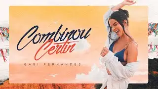 COMBINOU CERTIN - Gabi Fernandes (Clipe Oficial)