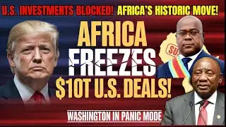 Трамп в ярости: африканская страна замораживает инвестиции США! Америка никогда не ожидала такого...