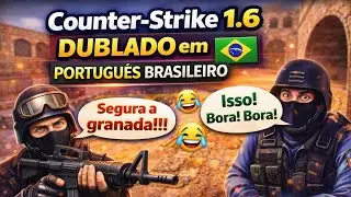 Counter Strike 1.6 dublado em portugues brasileiro Kakakak Cs 1.6 Traduzido 2017