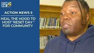 Nonprofit Heal the Hood plans &lsquo;Reset Day&rsquo; for Memphis Community