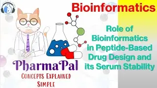 Bioinformatics in Peptide-Based Drug Design and Its Serum Stability 🖥️⚕️🧬💊