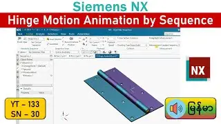 Siemens NX Hinge Motion Animation by Sequence | NX Animation Tutorial for Beginners