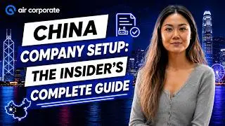 China Company Registration &ndash; ALL YOU NEED TO KNOW