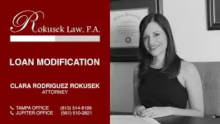 Loan Modification - Attorney Clara Rodr&iacute;guez Rokusek