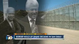 Border fence build-up in San Diego spans decades