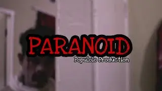 PARANOID | HOROR SHORT MOVIE INDONESIA | POPULOLO PRODUCTION