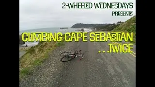 2-Wheeled Wednesdays - Climbing Cape Sebastian Twice