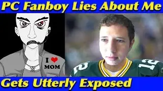 PC Fanboy Caught Lying About TheRatedD Again
