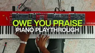 Owe You Praise | Official Piano Playthrough | @elevationworship