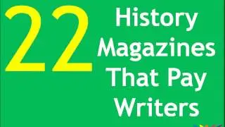 22 History Magazines That Pay Writers. Find out if you fancy yourself a historian.